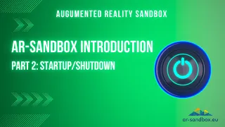 Ar-Sandbox Introduction Part 2: Startup/Shutdown