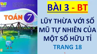 Toán lớp 7 KẾT NỐI TRI THỨC   Bài 3:  LŨY THỪA VỚI SỐ MŨ TỰ NHIÊN CỦA MỘT SỐ HỮU TỈ - Bài tập