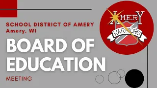 4-15-24 Community Engagement Session followed by the Regular Board meeting of the Amery Board of Ed