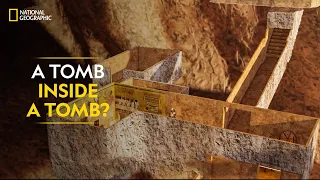 A Tomb Inside a Tomb? | Lost Treasures of Egypt | National Geographic