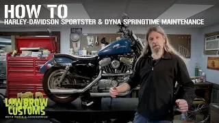 How To: Harley-Davidson Sportster & Dyna Springtime Motorcycle Maintenance with Lowbrow Customs