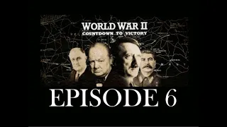 World War II - War Story: Ep. 6 - On Land, in the Air and all at Sea