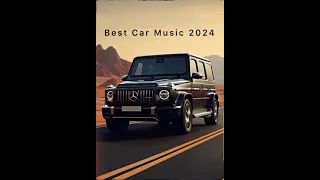 Best Car Music 2024🔥