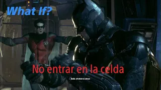 BATMAN: ARKHAM KNIGHT|¿Qué ocurre si no entramos en la celda?