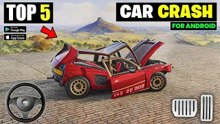 Top 5 Best Car Games For Android | Car Crash Games Like Beamng Drive For Android