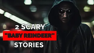 2 TRUE Scary and Disturbing Stalker Stories