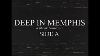 DEEP IN MEMPHIS TAPE // SIDE A | Phonk house mix