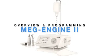 Overview & Programming - MEG- Engine II Implant Motor from MegaGen