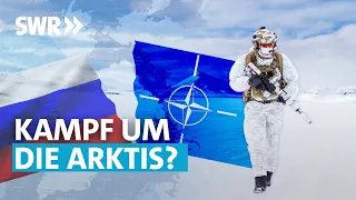 Warum die Arktis zum militärischen Hotspot wird | SWR Wissen