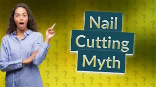 Why shouldn't you cut your nails at night?