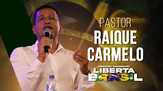 CONGRESSO LIBERTA BRASIL | Pr Raique Carmelo - Segunda Participação