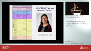 Enhanced Recovery After Surgery (ERAS) for Cesarean Delivery - Mark Rollins, M.D., Ph.D.