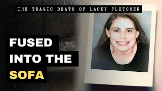 The Tragic Death of Lacey Fletcher