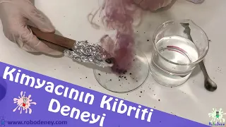 Kimyacının Kibriti Deneyi (Kibritsiz ve çakmaksız ateş yakma deneyi)