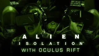 How Scary Is Alien: Isolation With Oculus Rift? *EXPLICIT*