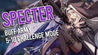 [Arknights] Specter Skill 2 Mastery 3 + Buff Army Showcase (5-10 Challenge Mode)