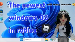 The newest windows OS in roblox (with funny moments 🤣)