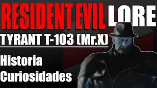 Resident Evil LORE || El Tyrant T-103 (Mr X) - Historia y curiosidades