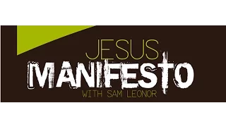 Jesus Manifesto with Sam Leonor—Series Trailer—2011