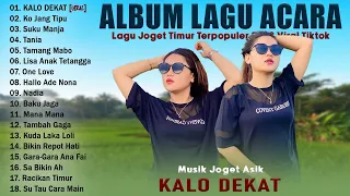 KALO DEKAT - PATENT -  LAGU ACARA TIMUR FULL ALBUM TERBAIK 2023 VIRAL TIKTOK - LAGU JOGET TIMUR ASIK