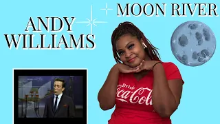 FIRST TIME HEARING ANDY WILLIAMS ~ MOON RIVER [REACTION]