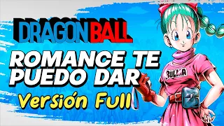 ·MARISA DE LILLE·「Romance Te Puedo Dar ~Versión Full~」★DRAGON BALL ENDING★