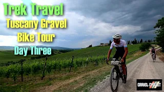 Trek Travel Tuscany Gravel Bike Tour: Day Three!