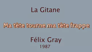 La Gitane (Short Version) - Felix Gray - 1987 - With Lyrics