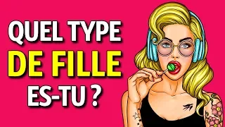 Quel Type de Fille es-tu ? (Test de Personnalité)