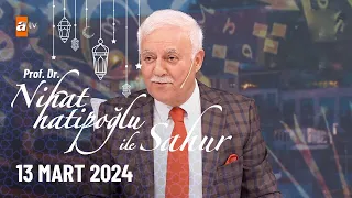 Nihat Hatipoğlu ile Sahur 3. Bölüm | 13 Mart 2024