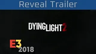 Dyling Light 2 - E3 2018 Reveal Trailer [4K 2160P/60FPS]