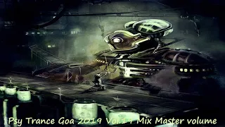 Psy Trance Goa 2019 Vol 19 Mix Master volume