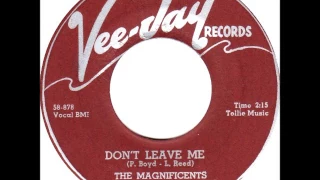 The Magnificents - Don't Leave Me / Rosebud-  -  1958 Vee Jay -