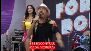 Dadá Moreira - E SE ENCONTAR (Programa Forró Bodó)