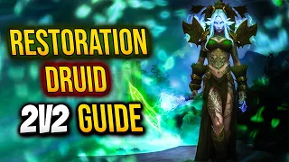 RESTORATION DRUID 2v2 PvP Guide 10.1.7