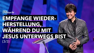 Empfange Wiederherstellung, während du mit Jesus unterwegs bist 3/3 I Joseph Prince I NCTV Deutsch