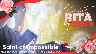 Homily of Fr. Jason Laguerta on May 22, 2024 @ 7AM - Saint of Impossible