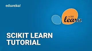 Scikit Learn Tutorial | Machine Learning with Python | Python for Data Science Training | Edureka