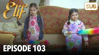 Elif Episode 103 | English Subtitle