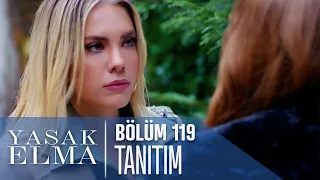 Yasak Elma 119. Bölüm Tanıtımı