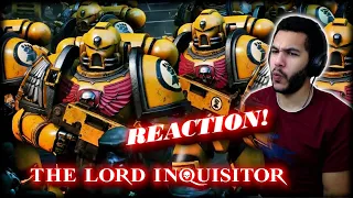 The Lord Inquisitor | Warhammer 40k - Reaction!