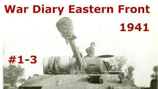 War Diary of a tank gunner at the Eastern Front 1941 / Part 1-3