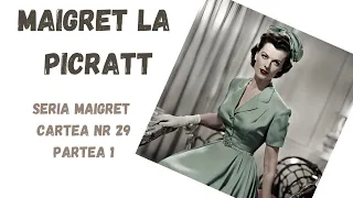 Maigret la Picratt, Seria Maigret, Cartea nr 29, Partea 1, carte audio in timp real, podcast