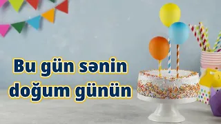 Bu gun senin dogum gunun (Status ucun) – Ad gunu mahnisi 2023