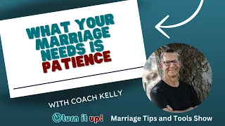 What your Marriage Needs is Patience - here's how!