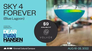 "Sky 4 Forever" - Broadway-themed Cocktail Inspired by DEAR EVAN HANSEN