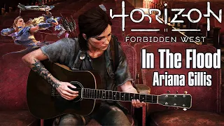 Ellie Plays In The Flood ft. Ariana Gillis from Horizon Forbidden West  - TLOU2 Guitar Cover