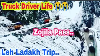 "Zojila Pass" (Kargil) Leh Ladakh Road || Dangerous Road Of India || Truck Driver Life 😭😭😭😭