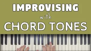 Improvising With Chord Tones