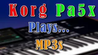 Korg Pa5x Plays MP3s